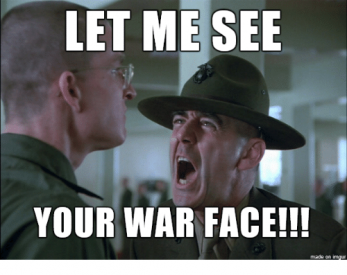 let-me-see-your-war-face-made-on-imgur-28604878.png