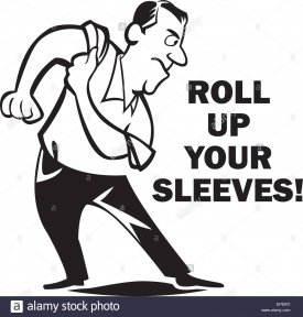 a-man-rolling-up-his-sleeves-with-the-words-roll-up-your-sleeves!-EF92F2.jpg