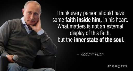 Quotation-Vladimir-Putin-I-think-every-person-should-have-some-faith-inside-him-23-73-52.jpg