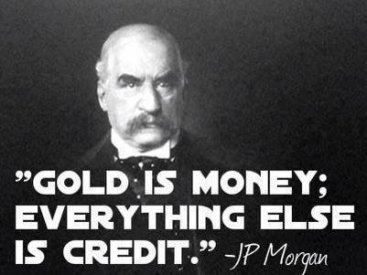 Gold-Is-Money-Everything-Else-Is-Just-Credit.jpg